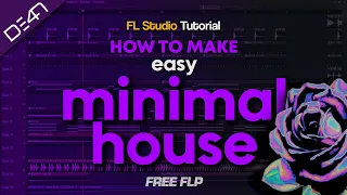 HOW TO MAKE EASY MINIMAL HOUSE - FL Studio Tutorial (+FREE FLP)