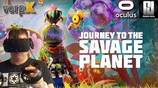 Journey To The Savage Planet in VR with VorpX // Oculus Rift S // RTX 2070 Super
