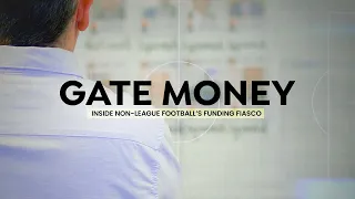 Gate Money: Inside Non-League Football's Funding Fiasco (Full Documentary)