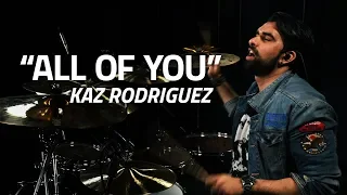 "All Of You" by Kaz Rodriguez (Drumeo)