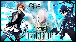 【MEP】 Get Me Out ☆ ᴴᴰ