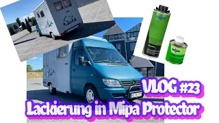 Sprinter Camper VLOG #23 Wir lackieren unseren Camper mit Mipa Protector @LackStore