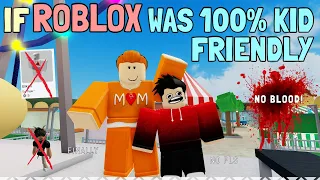 If ROBLOX Was 100% Kid Friendly