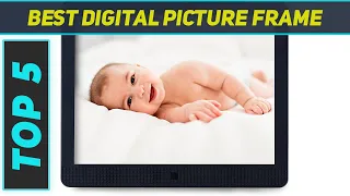 Top 5 Digital Picture Frame in 2023