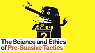 How to Use Pre-suasive Tactics on Others – and Yourself | Robert Cialdini | Big Think