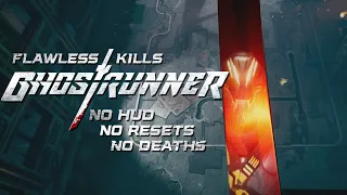 GHOSTRUNNER Flawless Brutal Kills #1 | No Deaths, No Resets, No HUD | Classic