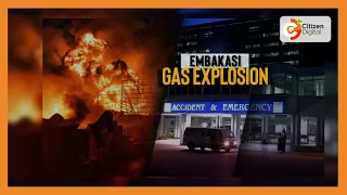 Embakasi gas explosion kills 3, injures 280 others