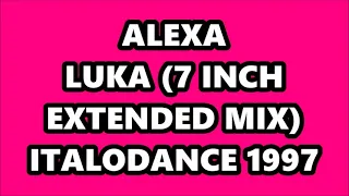 ALEXA - LUKA (7 INCH EXTENDED MIX) ITALODANCE 1997