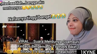 VIRAL ...Suara Merdunya Syamsuri Firdaus Bergema Di TV IRAN Bikin 1 Studio TV Bertakbir || Reaction!
