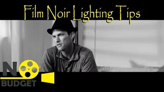 No Budget's Film Noir Lighting Tips