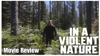 In a Violent Nature | Movie Review