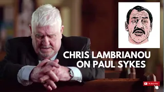 Ex-Kray Associate / Gangster Chris Lambrianou on Paul Sykes (Hull Prison Early 70's)