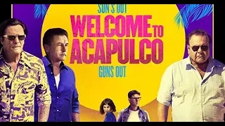 WELCOME TO ACAPULCO  Trailer 2019 HD