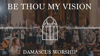 Be Thou My Vision (feat. Seph Schlueter) - Damascus Worship