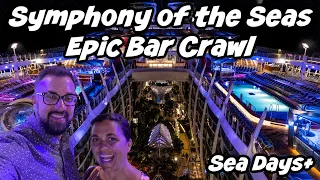 What Could Go Wrong? Drinking at All the Bars on Symphony of the Seas | Epic Bar Crawl