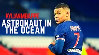 Kylian Mbappe-Astronaut in the ocean-Masked Wolf|Skills & Goals