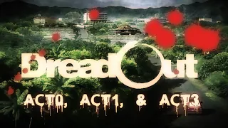 DreadOut Full Gameplay (Act0, Act1 & Act2) No Commentary