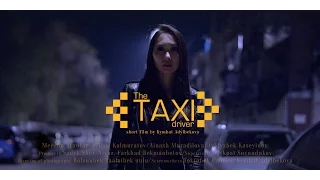 "Таксист" режиссер Кымбат Адылбекова.
