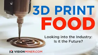 3D Printing Food -- How can you do it? Machines & Edibles 2021