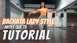 Bachata Lady Style TUTORIAL choreo (Antes que tu) | Anna Belykh