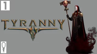Tyranny Gameplay Lets Play Part 1 - Conquest with The Scarlet Chorus or Disfavored