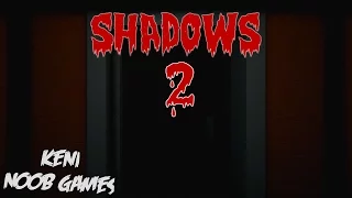 УРОКИ ПЕРЕВОДА ОТ КЕНИ:D | SHADOWS 2 #1 | ИНДИ - ХОРРОР