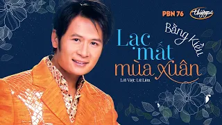 PBN 76 | Bằng Kiều - Lạc Mất Mùa Xuân