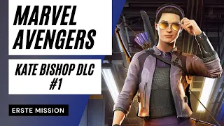 Marvel Avengers Kate Bishop DLC Lets Play (Erste Mission) Deutsch PS4 Part 1