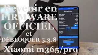 Revenir en Firmware d'Origine / Débloquer Version 5.3.8 (XIAOMI M365/PRO)