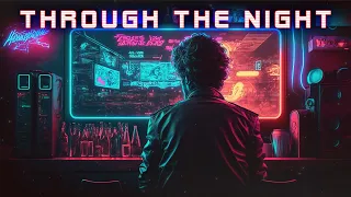 Through the night 🕺 A Synthwave/Chillwave/Retrowave/Synthpop/Vaporwave 🎶 Relax your soul