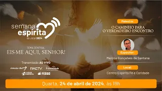 #04 [SEMANA ESPÍRITA DE JATAÍ] Palestra "O CAMINHO PARA O VERDADEIRO ENCONTRO" - Marcos Santana