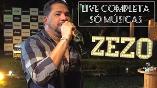 ZEZO - LIVE COMPLETA - SÓ MÚSICAS