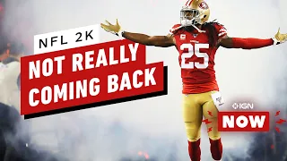 NFL 2K Isn't REALLY Coming Back - IGN Now