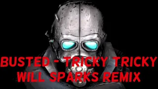 Busted - Tricky Tricky (Will Sparks Remix)