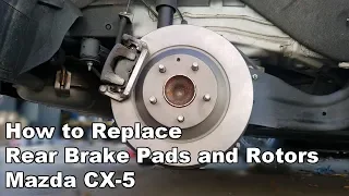 Mazda CX-5 Rear Brake Pad and Rotor Replacement 2013-2016 (Without EPB Motor)