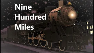 Nine Hundred Miles-Trainz MV