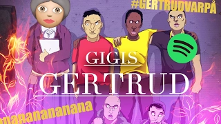 Gigis - Gertrud