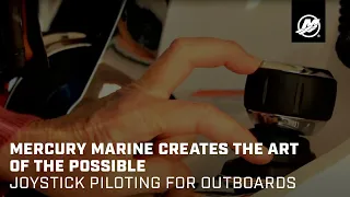 Mercury Marine Creates the Art of the Possible Joystick Piloting for Outboards