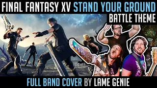 Final Fantasy XV (Stand Your Ground (Battle Theme)) - Metal Music Video - Lame Genie