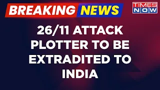 Breaking News: US Court Approves Extradition Of 26/11 Mumbai Attack Accused Tahawwur Rana To India