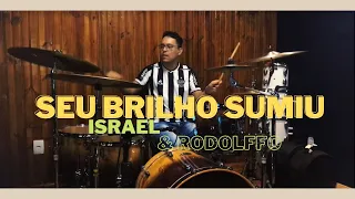 SEU BRILHO SUMIU - Israel e Rodolffo Feat. Mari Fernandez | Drum Cover - Edinho Sagahc #sertanejo