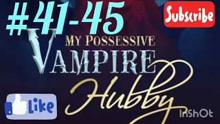 My Possessive Vampire Hubby Ep-41-45#pocketfm