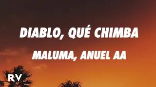 Maluma & Anuel AA - Diablo, Qué Chimba (Letra/Lyrics)