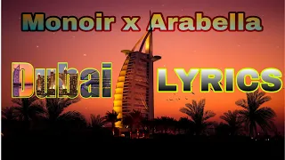 Monoir x Arabella - Dubai (Lyrics)