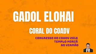 Gadol Elohai (Quão Grande é o meu Deus) Coral do COADV