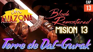 PRIMEROS PASOS BLADE: THE EDGE OF DARKNESS REMASTERED | GAMEPLAY ESPAÑOL TORRE DAL GURAK CON AMAZONA