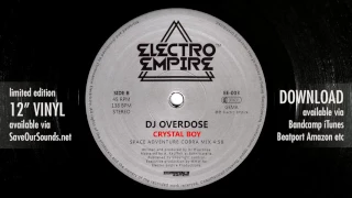 DJ Overdose - Crystal Boy (Electro Empire 003)