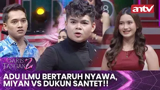 Adu Ilmu Bertaruh Nyawa, Miyan VS Dukun Santet!! | Garis Tangan 2 ANTV | Eps 59 FULL