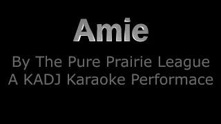 "Amie" by The Pure Prairie League A Karaoke Performance by KADJ