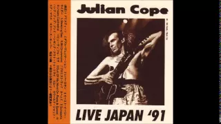 Julian Cope | East Easy Rider | Live Japan '91